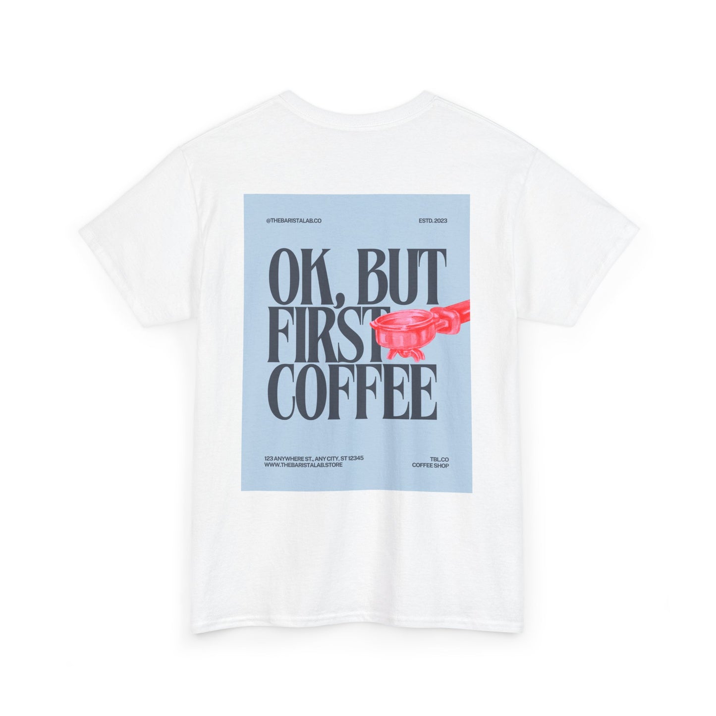 Coffee First Unisex Tee "Barista Caffeine Cultre"