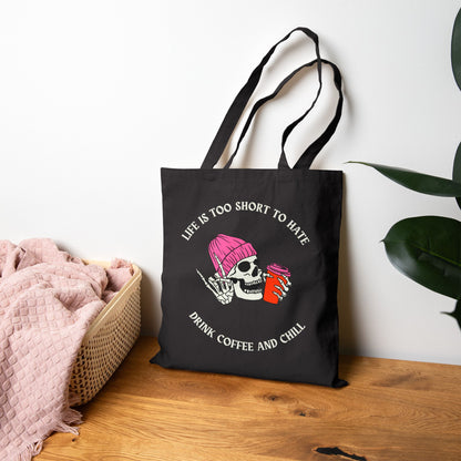 Skull & Coffee Tote Bag – Life is Too Short to Hate