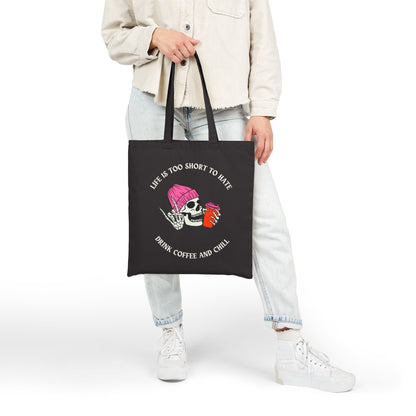 Skull & Coffee Tote Bag – Life is Too Short to Hate