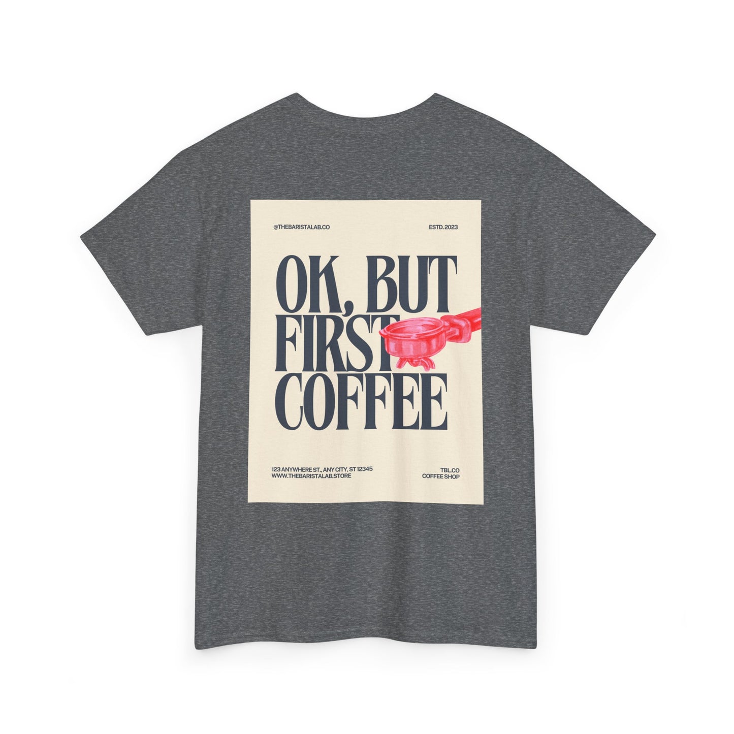 Coffee First Unisex Tee "Barista Caffeine Cultre"